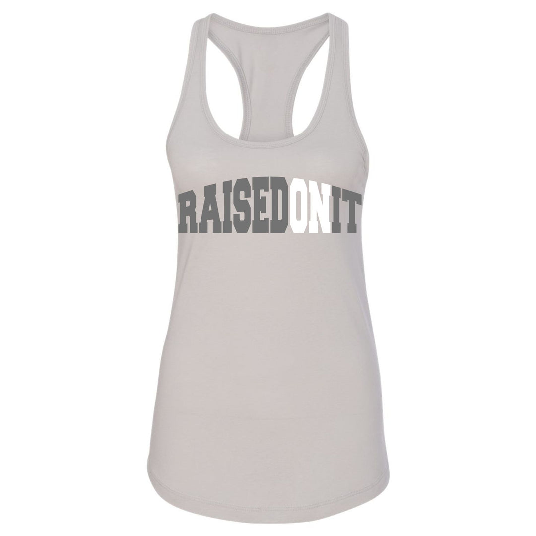 Raised On It Racerback | Woman’s Tank | Steel Grey