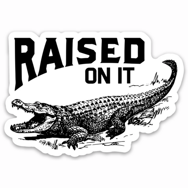 Raised On It - Florida Alligator Vinyl Sticker | 3